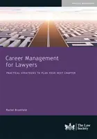 Zarządzanie karierą dla prawników - praktyczne strategie planowania kolejnego rozdziału - Career Management for Lawyers - Practical Strategies to Plan your Next Chapter