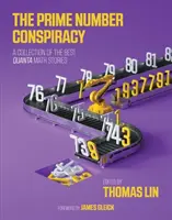 Spisek liczb pierwszych: Największe pomysły w matematyce od Quanta - The Prime Number Conspiracy: The Biggest Ideas in Math from Quanta