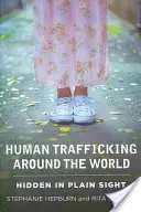 Handel ludźmi na całym świecie: Ukryte na widoku - Human Trafficking Around the World: Hidden in Plain Sight