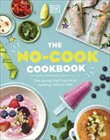 Książka kucharska bez gotowania - No-Cook Cookbook