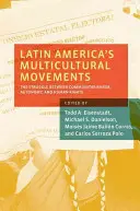 Ruchy wielokulturowe w Ameryce Łacińskiej: Walka między komunitaryzmem, autonomią i prawami człowieka - Latin America's Multicultural Movements: The Struggle Between Communitarianism, Autonomy, and Human Rights
