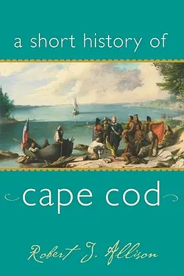 Krótka historia Cape Cod - A Short History of Cape Cod