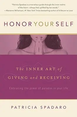 Honor Yourself: Wewnętrzna sztuka dawania i otrzymywania - Honor Yourself: The Inner Art of Giving and Receiving