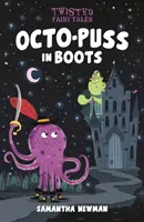 Zakręcone bajki: Ośmiornica w butach - Twisted Fairy Tales: Octo-Puss in Boots