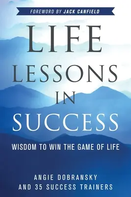 Życiowe lekcje sukcesu - Life Lessons in Success