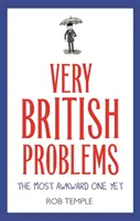 Bardzo brytyjskie problemy: Najbardziej niezręczny z dotychczasowych - Very British Problems: The Most Awkward One Yet