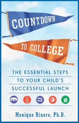 Odliczanie do college'u: Niezbędne kroki do udanego startu twojego dziecka - Countdown to College: The Essential Steps to Your Child's Successful Launch