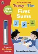 Wipe-Clean First Sums: Rozpocznij szkołę z Topsy i Timem - Wipe-Clean First Sums: Start School with Topsy and Tim