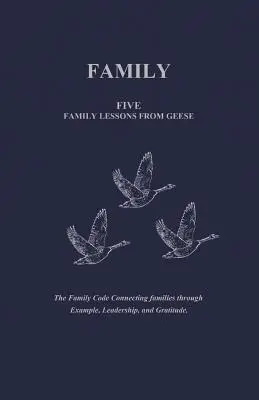 Rodzina: Pięć rodzinnych lekcji od gęsi - Family: Five Family Lessons from Geese