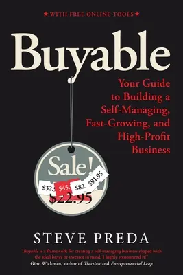 Buyable: Twój przewodnik po budowaniu samozarządzającego, szybko rozwijającego się i przynoszącego wysokie zyski biznesu - Buyable: Your Guide to Building a Self-Managing, Fast-Growing, and High-Profit Business