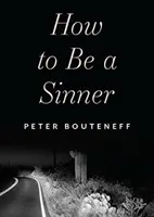 Jak być grzesznikiem - jak odnaleźć siebie w języku skruchy - How to Be a Sinner - Finding Yourself in the Language of Repentance