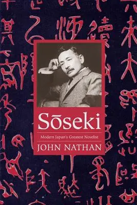 Sōseki: Największy powieściopisarz współczesnej Japonii - Sōseki: Modern Japan's Greatest Novelist