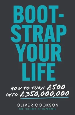 Bootstrap Your Life: Jak zamienić 500 w 350 milionów - Bootstrap Your Life: How to Turn 500 Into 350 Million