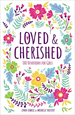 Loved and Cherished: 100 nabożeństw dla dziewcząt - Loved and Cherished: 100 Devotions for Girls