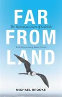 Daleko od lądu: Tajemnicze życie ptaków morskich - Far from Land: The Mysterious Lives of Seabirds