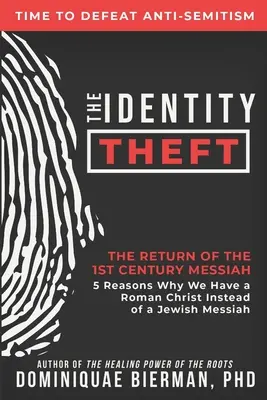 Kradzież tożsamości: Powrót Mesjasza z I wieku - The Identity Theft: The Return of the 1st Century Messiah