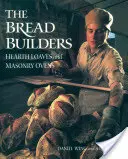 The Bread Builders: Bochenki z ogniska domowego i piece murarskie - The Bread Builders: Hearth Loaves and Masonry Ovens