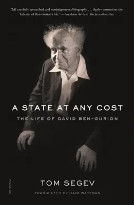 Państwo za wszelką cenę: Życie Dawida Ben-Guriona - A State at Any Cost: The Life of David Ben-Gurion