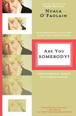 Are You Somebody? Przypadkowy pamiętnik kobiety z Dublina - Are You Somebody?: The Accidental Memoir of a Dublin Woman