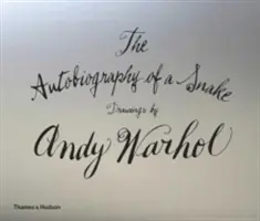 Autobiografia węża: Rysunki Andy'ego Warhola - The Autobiography of a Snake: Drawings by Andy Warhol