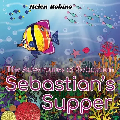 Przygody Sebastiana - Wieczerza Sebastiana - The Adventures of Sebastian - Sebastian's Supper