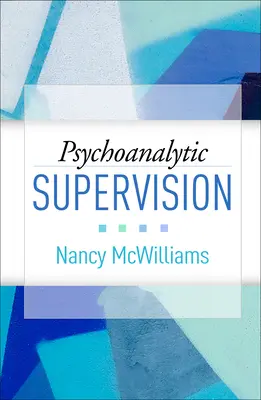 Superwizja psychoanalityczna - Psychoanalytic Supervision