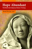 Nadzieja w obfitości: Teologia trzeciego świata i rdzennych kobiet - Hope Abundant: Third World and Indigenous Women's Theology