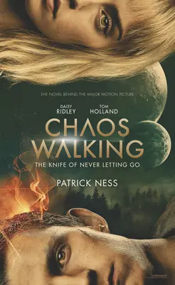 Chaos Walking Movie Tie-In Edition: Nóż nigdy nie puszcza - Chaos Walking Movie Tie-In Edition: The Knife of Never Letting Go