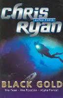 Alpha Force: Czarne złoto - Księga 9 - Alpha Force: Black Gold - Book 9