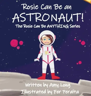 Rosie może zostać astronautką! - Rosie Can Be An Astronaut!