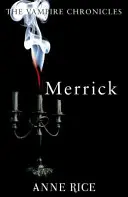 Merrick - Kroniki wampirów 7 - Merrick - The Vampire Chronicles 7