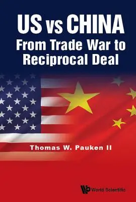 USA kontra Chiny: Od wojny handlowej do wzajemnego porozumienia - Us Vs China: From Trade War to Reciprocal Deal