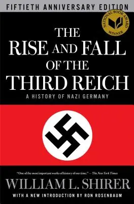 Powstanie i upadek Trzeciej Rzeszy: Historia nazistowskich Niemiec - The Rise and Fall of the Third Reich: A History of Nazi Germany