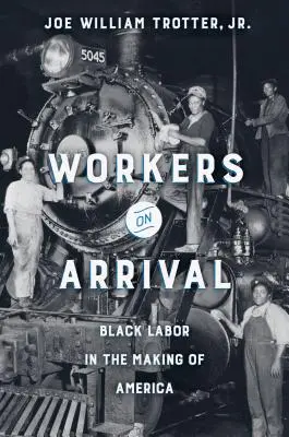 Workers on Arrival: Czarna siła robocza w kształtowaniu Ameryki - Workers on Arrival: Black Labor in the Making of America