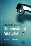 Przewodnik dla studentów po analizie wymiarowej - A Student's Guide to Dimensional Analysis