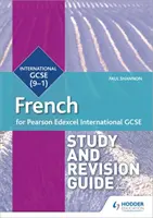 Pearson Edexcel International GCSE French - przewodnik do nauki i powtórek - Pearson Edexcel International GCSE French Study and Revision Guide