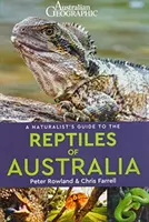 Przewodnik przyrodnika po gadach Australii - A Naturalist's Guide to the Reptiles of Australia