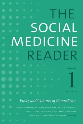 The Social Medicine Reader, tom I, wydanie trzecie: Etyka i kultura biomedycyny - The Social Medicine Reader, Volume I, Third Edition: Ethics and Cultures of Biomedicine