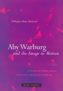 Aby Warburg i obraz w ruchu - Aby Warburg and the Image in Motion