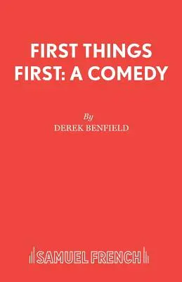Najpierw rzeczy najważniejsze: Komedia - First Things First: A Comedy
