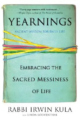 Tęsknoty: Obejmując święty bałagan życia - Yearnings: Embracing the Sacred Messiness of Life