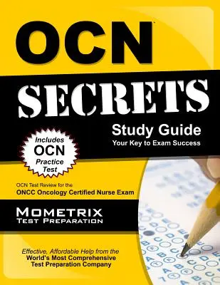 Ocn Exam Secrets Study Guide - Twój klucz do sukcesu na egzaminie: Ocn Test Review dla Oncc Oncology Certified Nurse Exam - Ocn Exam Secrets Study Guide - Your Key to Exam Success: Ocn Test Review for the Oncc Oncology Certified Nurse Exam