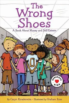 The Wrong Shoes: Książka o pieniądzach i poczuciu własnej wartości - The Wrong Shoes: A Book about Money and Self-Esteem