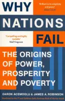 Dlaczego narody upadają - źródła władzy, dobrobytu i ubóstwa - Why Nations Fail - The Origins of Power, Prosperity and Poverty