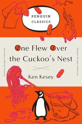 Lot nad kukułczym gniazdem: (Pomarańczowa Kolekcja Pingwina) - One Flew Over the Cuckoo's Nest: (penguin Orange Collection)