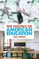 Polityka amerykańskiej edukacji - The Politics of American Education