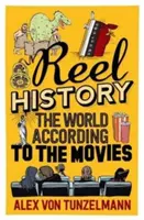 Reel History: Świat według filmów - Reel History: The World According to the Movies