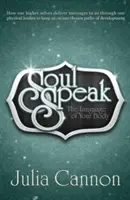 Soul Speak: Język ciała - Soul Speak: The Language of Your Body