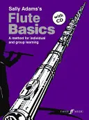 Podstawy gry na flecie: A Method for Individual and Group Learning (Student's Book), Książka i CD - Flute Basics: A Method for Individual and Group Learning (Student's Book), Book & CD