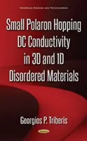 Małe przeskoki polaronowe w przewodnictwie stałoprądowym w materiałach nieuporządkowanych 3D i 1D - Small Polaron Hopping DC Conductivity in 3D & 1D Disordered Materials